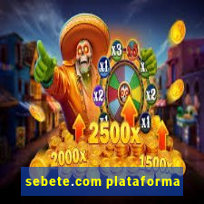 sebete.com plataforma